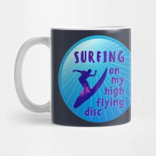 Surfing My High Flying Disc Mug